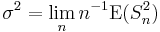  \sigma^2 = \lim_n n^{-1} \mathrm{E}(S_n^2)  