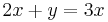 2x+y=3x