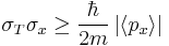 \sigma_T\sigma_x \geq {\hbar\over 2m} \left|\left\langle p_x\right\rangle\right| 