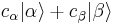 c_\alpha|\alpha\rang+c_\beta|\beta\rang