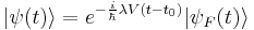 |\psi(t)\rangle = e^{-\frac{i}{\hbar}\lambda V(t-t_0)}|\psi_F(t)\rangle