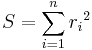 S=\sum_{i=1}^{n}{r_i}^2