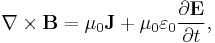 \nabla \times \mathbf{B} = \mu_0\mathbf{J} + \mu_0 \varepsilon_0 \frac{\partial \mathbf{E}} {\partial t},