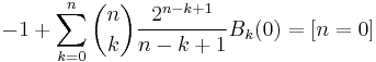  -1 + \sum_{k=0}^{n}\binom{n}{k} \frac{2^{n-k+1}}{n-k+1}B_{k}(0) = [n=0] 