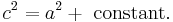  c^2 = a^2 + \text{ constant}.\,