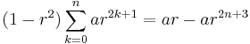 (1-r^2) \sum_{k=0}^{n} ar^{2k+1} = ar-ar^{2n+3}