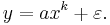 y = ax^k + \varepsilon.\!