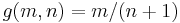 g(m,n) = m/(n+1)