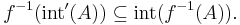 f^{-1}(\mathrm{int}'(A)) \subseteq \mathrm{int}(f^{-1}(A)).