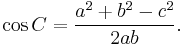 \cos C=\frac{a^2+b^2-c^2}{2ab}.\,