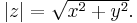 \textstyle |z|=\sqrt{x^2+y^2}.\,