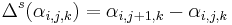 \ \Delta^s(\alpha_{i,j,k}) = \alpha_{i,j+1,k} - \alpha_{i,j,k} 