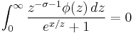 \int_{0}^\infty\frac{z^{-\sigma-1}\phi(z)\,dz}{{e^{x/z}}+1}=0 