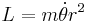 L=m \dot\theta r^2