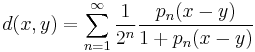 d(x,y)=\sum_{n=1}^\infty \frac{1}{2^n} \frac{p_n(x-y)}{1+p_n(x-y)}