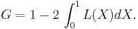 G = 1 - 2\,\int_0^1 L(X) dX. 