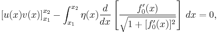  \left[ u(x) v(x) \right]_{x_1}^{x_2} - \int_{x_1}^{x_2}  \eta(x) \frac{d}{dx}\left[ \frac{ f_0'(x) } {\sqrt{1 + [ f_0'(x) ]^2}} \right] \, dx =0, 