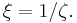 \xi = 1 / \zeta.\ 