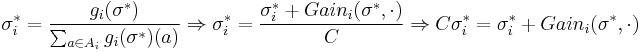 
\sigma^*_i = \frac{g_i(\sigma^*)}{\sum_{a \in A_i} g_i(\sigma^*)(a)}
\Rightarrow
\sigma^*_i = \frac{\sigma^*_i + Gain_i(\sigma^*,\cdot)}{C} 
\Rightarrow
C\sigma^*_i = \sigma^*_i + Gain_i(\sigma^*,\cdot)
