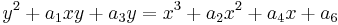 y^2+a_1xy+a_3y = x^3+a_2x^2+a_4x+a_6