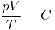 \frac{pV}{T}= C 