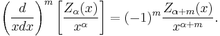 \left( \frac{d}{x dx} \right)^m \left[ \frac{Z_\alpha (x)}{x^\alpha} \right] = (-1)^m \frac{Z_{\alpha + m} (x)}{x^{\alpha + m}}.