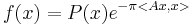 f(x)=P(x)e^{-\pi<Ax,x>}