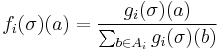 
f_i(\sigma)(a) = \frac{g_i(\sigma)(a)}{\sum_{b \in A_i} g_i(\sigma)(b)}
