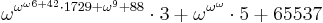 \omega^{\omega^{\omega6+42}\cdot1729+\omega^9+88}\cdot3+\omega^{\omega^\omega}\cdot5+65537