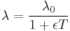 \lambda = \frac{\lambda_0}{1+\epsilon T}