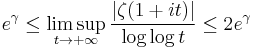  e^\gamma\le \limsup_{t\rightarrow +\infty}\frac{|\zeta(1+it)|}{\log\log t}\le 2e^\gamma