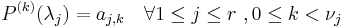 P^{(k)}(\lambda_j)=a_{j,k}\quad\forall 1\leq j\leq r\ , 0\leq k<\nu_j