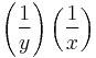 \left(\frac{1}{y}\right)\left(\frac{1}{x}\right)