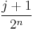 \frac{j+1}{2^n}