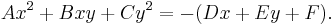 Ax^2 + Bxy + Cy^2 = -(Dx + Ey + F). \,