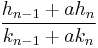 \frac{h_{n-1} + ah_n}{k_{n-1}+ak_n}