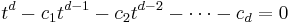 t^d - c_1t^{d-1} - c_2t^{d-2}-\cdots-c_{d} = 0 \,