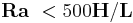 \mathbf{Ra}_\ < 500 \mathbf{H/L}_\ 