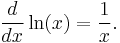 \frac{d}{dx} \ln(x) = \frac{1}{x}.