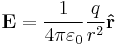 \mathbf{E}= {1 \over 4\pi\varepsilon_0}{q \over r^2}\mathbf{\hat{r}} \ 