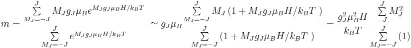 \bar{m}=\frac{\sum\limits_{M_{J}=-J}^{J}{M_{J}g_{J}\mu _{B}e^{{M_{J}g_{J}\mu _{B}H}/{k_{B}T}\;}}}{\sum\limits_{M_{J}=-J}^{J}{e^{{M_{J}g_{J}\mu _{B}H}/{k_{B}T}\;}}}\simeq g_{J}\mu _{B}\frac{\sum\limits_{M_{J}=-J}^{J}{M_{J}\left( 1+{M_{J}g_{J}\mu _{B}H}/{k_{B}T}\; \right)}}{\sum\limits_{M_{J}=-J}^{J}{\left( 1+{M_{J}g_{J}\mu _{B}H}/{k_{B}T}\; \right)}}=\frac{g_{J}^{2}\mu _{B}^{2}H}{k_{B}T}\frac{\sum\limits_{-J}^{J}{M_{J}^{2}}}{\sum\limits_{M_{J}=-J}^{J}{\left( 1 \right)}}