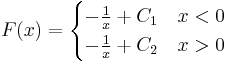 F(x)=\begin{cases}-\frac{1}{x}+C_1\quad x<0\\-\frac{1}{x}+C_2\quad x>0\end{cases}