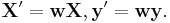 \mathbf{X'}=\mathbf{wX}, \mathbf{y'}=\mathbf{wy}.\,