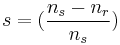 s = (\frac{n_s-n_r}{n_s})