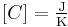 [C] = \mathrm{\tfrac{J}{K}}