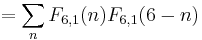 =\sum_n {F_{6,1}(n) F_{6,1}(6 - n)}\,