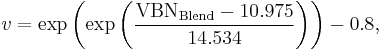 v = \exp\left( \exp\left( \frac{\text{VBN}_\text{Blend} - 10.975}{14.534} \right) \right) - 0.8,