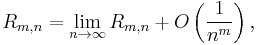 R_{m,n} = \lim_{n \to \infty} R_{m,n} + O \left( \frac{1}{n^m} \right),