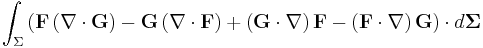  \int_{\Sigma} \left( \mathbf{F} \left(\nabla \cdot \mathbf{G} \right) - \mathbf{G}\left(\nabla \cdot \mathbf{F} \right) + \left( \mathbf{G} \cdot \nabla \right) \mathbf{F} - \left(\mathbf{F} \cdot \nabla \right) \mathbf{G}  \right) \cdot d\mathbf{\Sigma} 