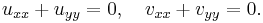 u_{xx} + u_{yy} = 0, \quad v_{xx} + v_{yy}=0. \,